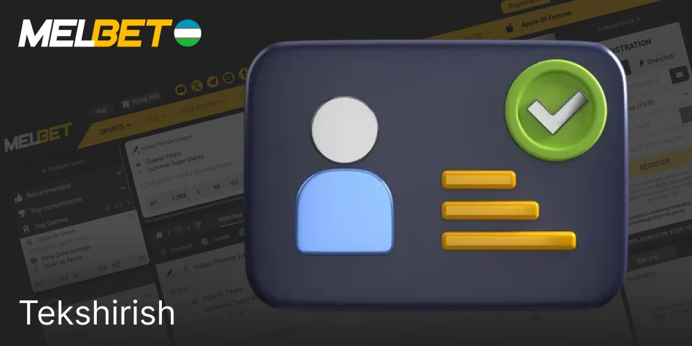 Melbet O'zbekistonda pul yechish uchun tasdiqlash